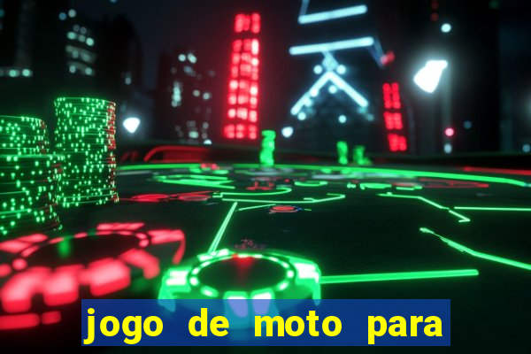 jogo de moto para dar grau